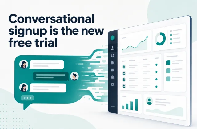 Conversational Signup Is the New Free Trial